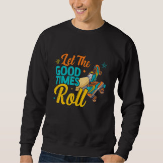 Retro Rollerskates 80's Derby Roller Skating for T Sweatshirt