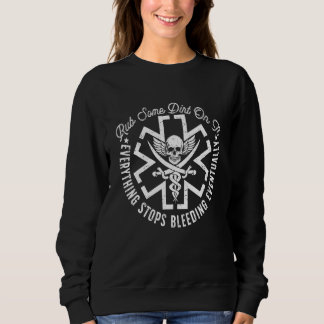 Retro Rub Some Dirt On It Medic EMS EMT Paramedic  Sweatshirt