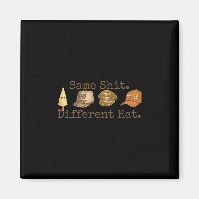 Retro Same Different Hat Funny Trump Political Hum Magnet (Front)
