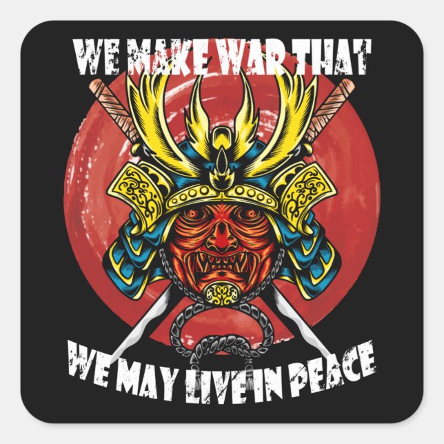 Retro Samurai Helmet - Samurai Quote About Peace Square Sticker (Front)