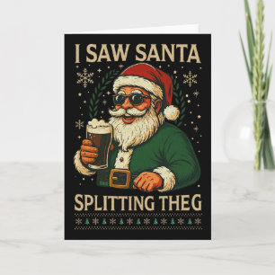 Retro Santa I Saw Santa Split The G Drinking Ugly  Card