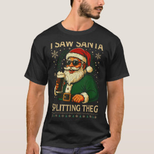 Retro Santa I Saw Santa Split The G Drinking Ugly  T-Shirt