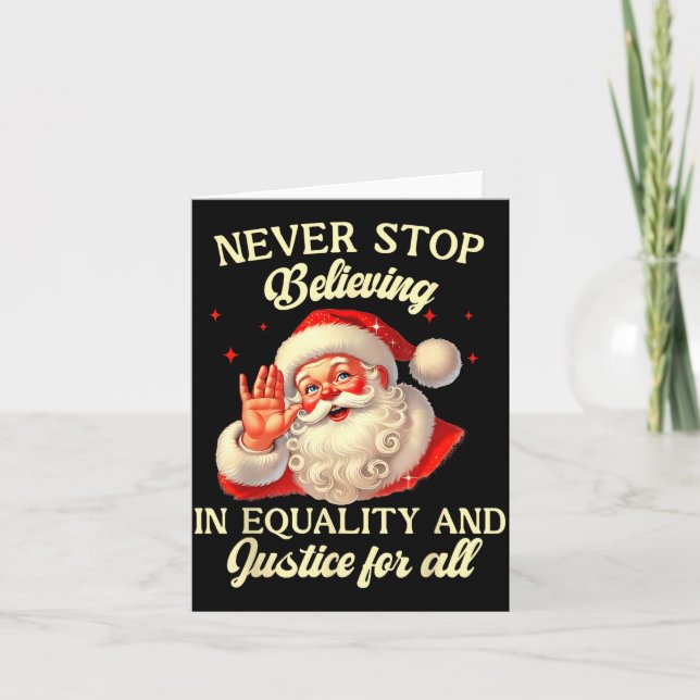 Retro Santa Never Stop Believing In Equality Justi Card (Front)