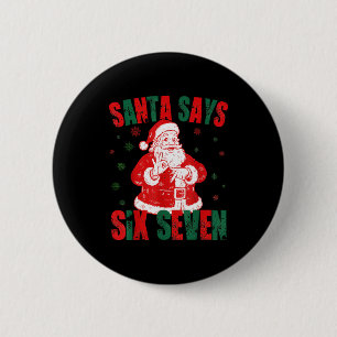 Retro Santa Says Six Seven 67 Meme Christmas  6 Cm Round Badge