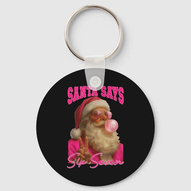 Retro Santa Says Six Seven Christmas 67 Meme Nk Bo Key Ring (Front)