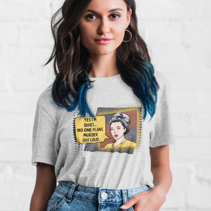 Retro Sarcastic Phrase 50s Housewife Pop Art T-Shirt