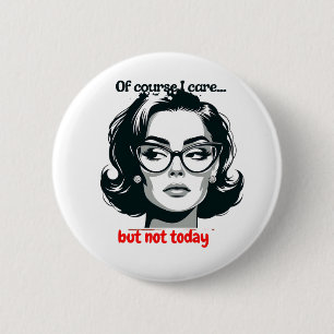Retro Sarcastic Woman - "Not Today" Quote 6 Cm Round Badge