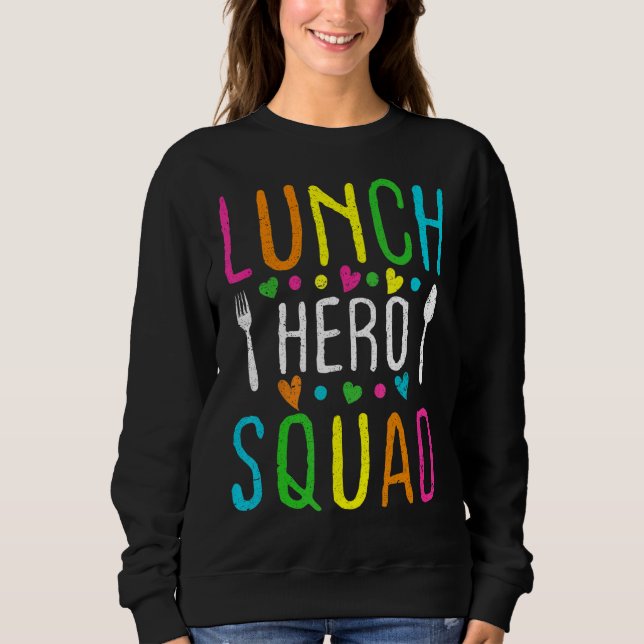 Retro School Lunch Hero Squad  Cafeteria Workers Sweatshirt (Front)