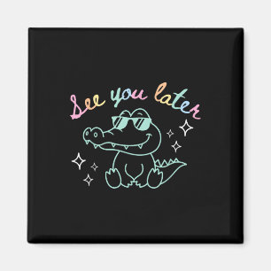 Retro See You Later Last Day Of School Alligator E Magnet