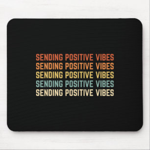 Retro Sending Positive Vibes Saying Self Care Ment Mouse Pad