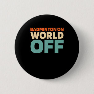 Retro Shuttle - Player Vintage Badminton On World  6 Cm Round Badge