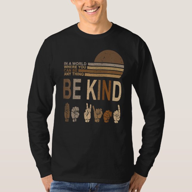 Retro Sign Language Be Kind Human Women Rights Ant T-Shirt (Front)