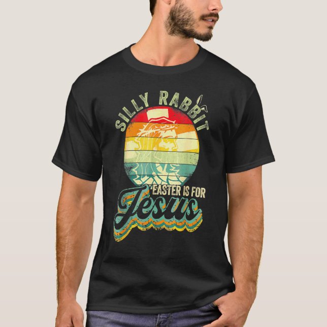 Retro Silly Rabbit Tee Easter Is For Jesus Christi (Front)