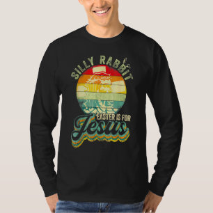 Retro Silly Rabbit Tee Easter Is For Jesus Christi