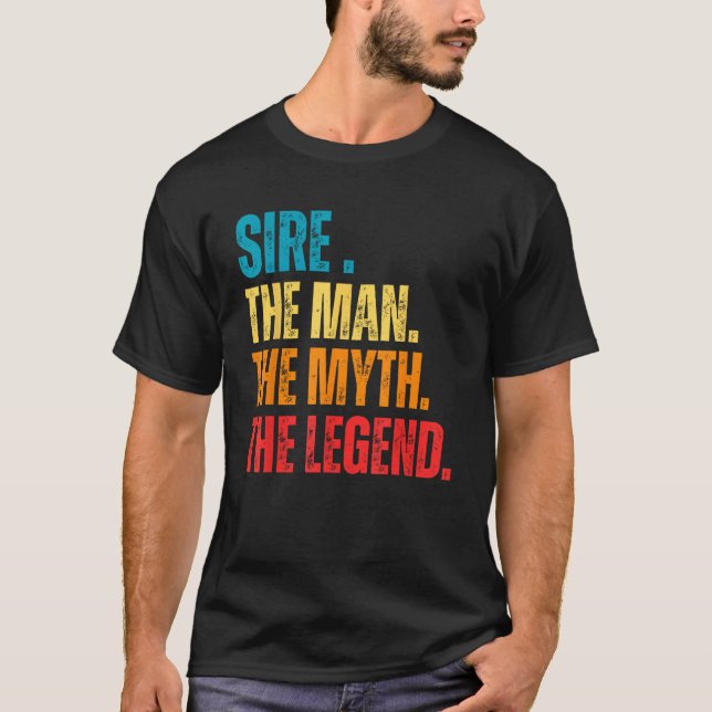 Retro Sire the Man the Myth the Legend Pops Presen T-Shirt (Front)