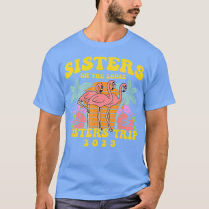 Retro Sisters on the Loose Vacay Trip 2023 Vacatio T-Shirt