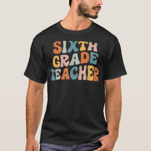 Retro Sith Grade Teacher Groovy 6th Grade Teacher T-Shirt