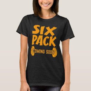 Retro Six Pack Coming Soon Awesome Gym Present T-Shirt