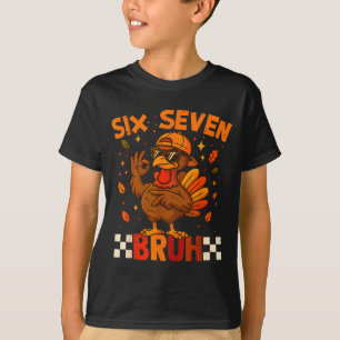 Retro Six Seven Bruh 67 Fall Thanksgiving Turkey 6 T-Shirt