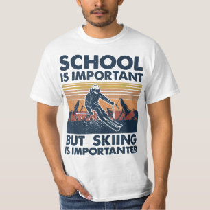 Retro SKiing School Is Important But Skiing Is Imp T-Shirt