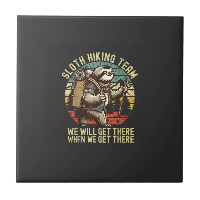 Retro Sloth Hiking Team We'll get There When we ge Tile (Front)
