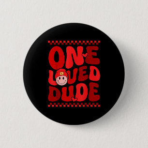 Retro Smile Face One Loved Dude Valentines Day Men 6 Cm Round Badge
