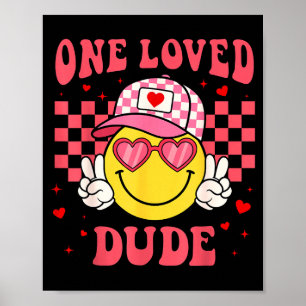 Retro Smile Face One Loved Dude Valentines Day Men Poster