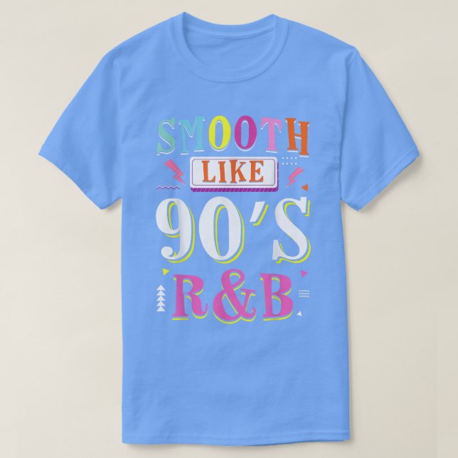 Retro Smooth Like 90's R&B Hip Hop Music Lover  T-Shirt (Design Front)