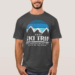 Retro Snow Skiing What Happens On The Slopes 2022 T-Shirt