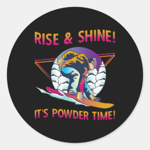 Retro Snowboard Rise And Shine Powder Time 80s Sno Classic Round Sticker