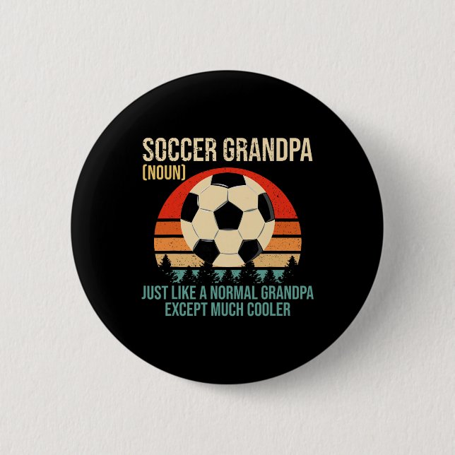 Retro Soccer Grandpa Definition Shirt Soccer Playe 6 Cm Round Badge (Front)