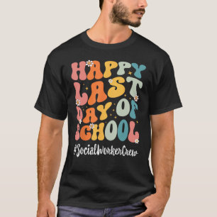 Retro Social Worker Crew Happy Last Day Of School T-Shirt