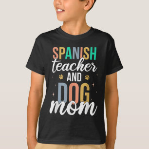Retro Spanish Teacher & Dog Mum Funny First Da T-Shirt