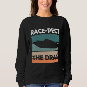 Retro Speedboat Racing Drag Boat Racer Drag Boat R Sweatshirt