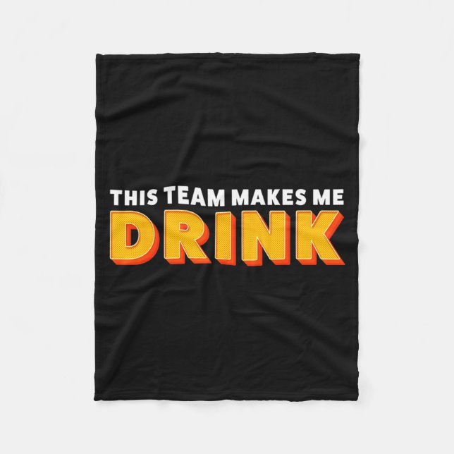Retro Srt This Team Makes Me Drink Funny Football  Fleece Blanket (Front)