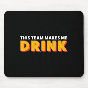 Retro Srt This Team Makes Me Drink Funny Football  Mouse Pad