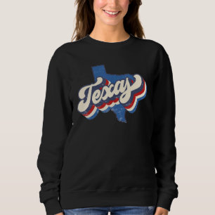 Retro State Of Texas Flag American Flag 4th Of Jul Sweatshirt