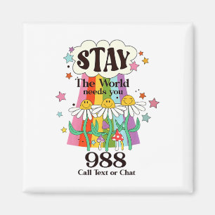 Retro Stay The World Needs You Suicide Prevention  Magnet