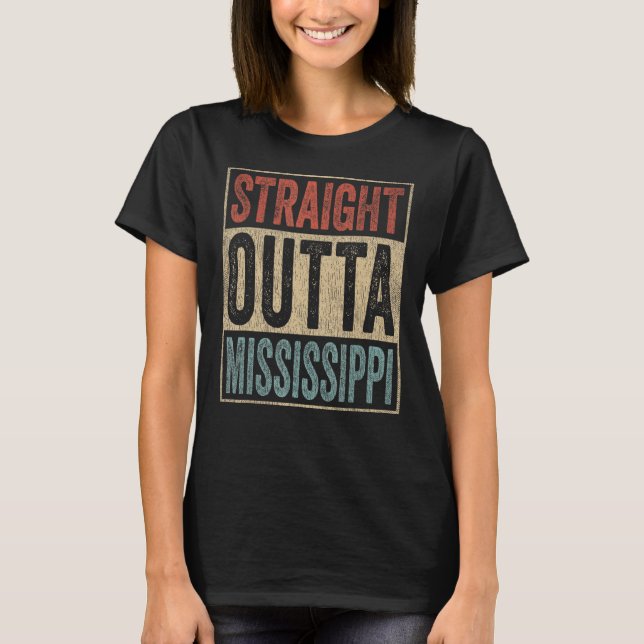 Retro Straight Outta Mississippi T-Shirt (Front)