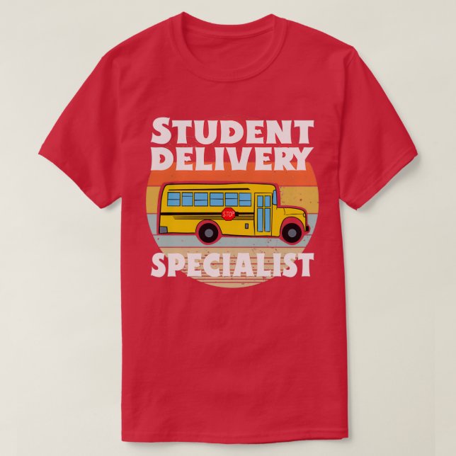Retro Student Delivery Specialist Funny Bus Driver T-Shirt (Design Front)