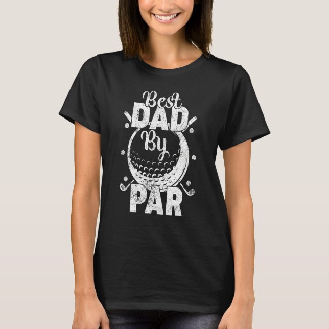 Retro Style Best Dad By Par Golf Dad Golfer Father T-Shirt (Front)