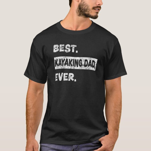 Retro Style Best Kayaking Dad Ever Kayak T-Shirt (Front)