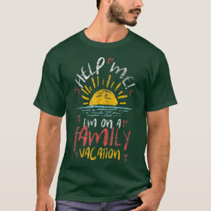 Retro Style Help Me Im On A Family Vacation2359  T-Shirt