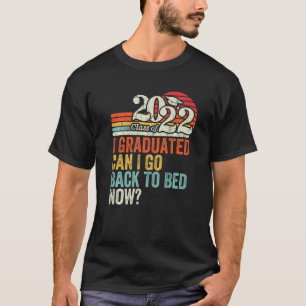 Retro Style I Graduated Can I Go Back To Bed Now G T-Shirt