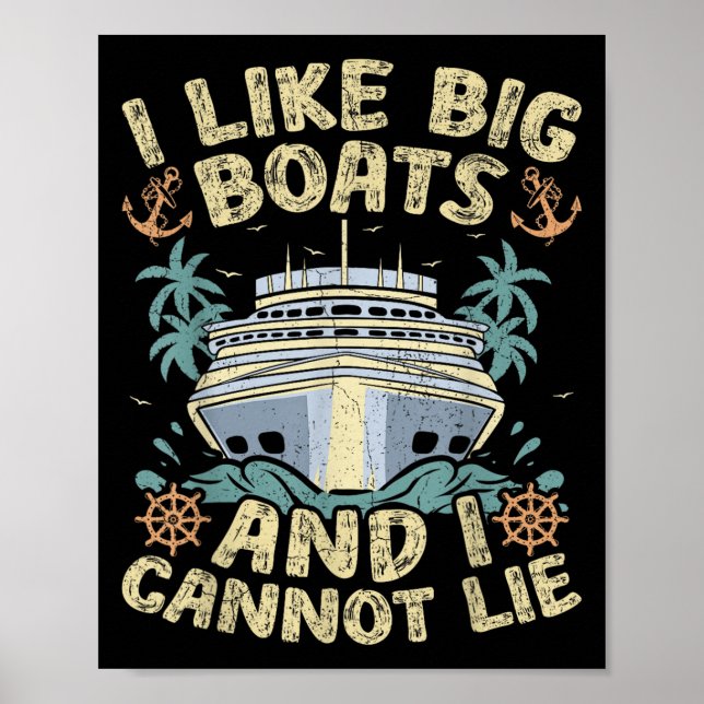 Retro Style I Like Big Boats And I Cannot Lie Crui Poster (Front)
