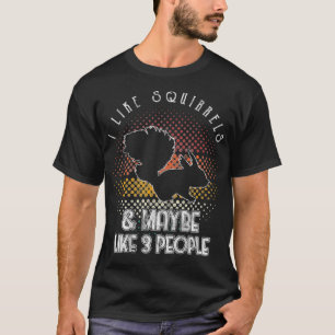 Retro Style I Like Squirrels Funny Squirrel Lover T-Shirt