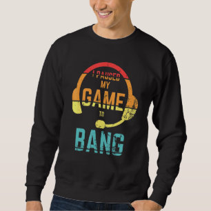 Retro Style I Paused My Game To Bang independance Sweatshirt