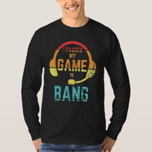 Retro Style I Paused My Game To Bang independance  T-Shirt