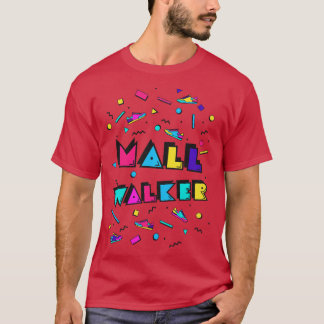 Retro Style Mall Walker 90s Exercise Trend T-Shirt