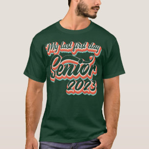Retro Style My Last First Day Senior 2023 Back To  T-Shirt